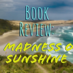 Book Review: A Madness of Sunshine